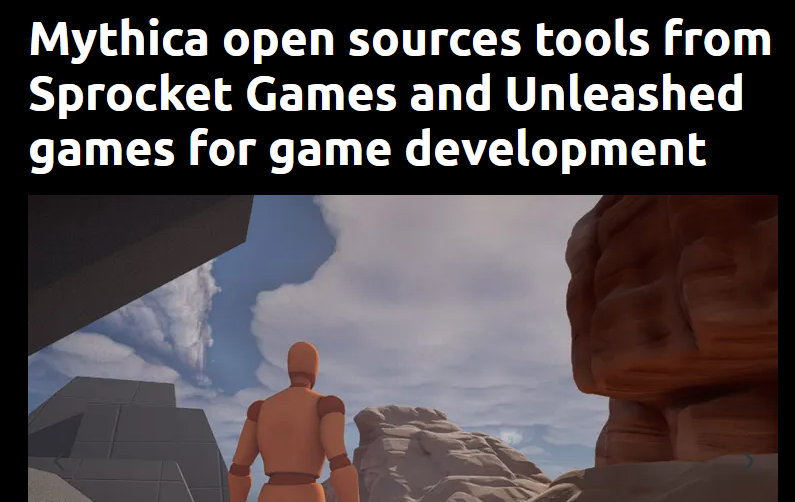 Mythica open sources tools from Sprocket Games and Unleashed games for game development, VentureBeat
