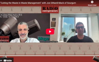 “Cutting the Waste in Waste Management” with Joe DiNardi-Mack of Sourgum, Radio Entrepreneurs