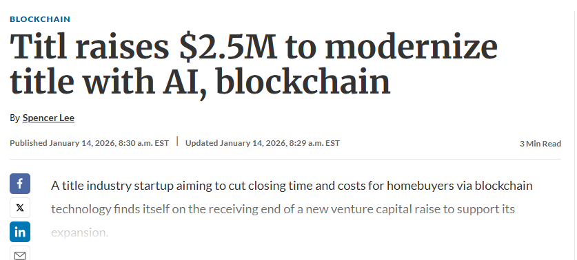Titl raises $2.5M to modernize title with AI, blockchain, National Mortgage News