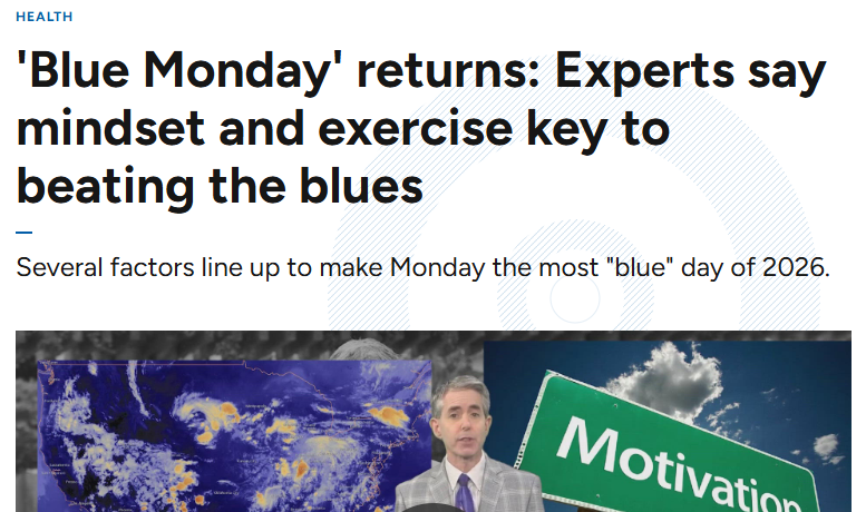 ‘Blue Monday’ returns: Experts say Mindset and Exercise Key to Beating the Blues, KVUE
