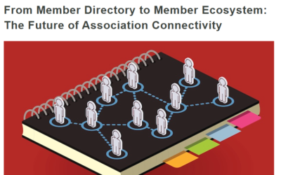 From Member Directory to Member Ecosystem: The Future of Association Connectivity, ASAE