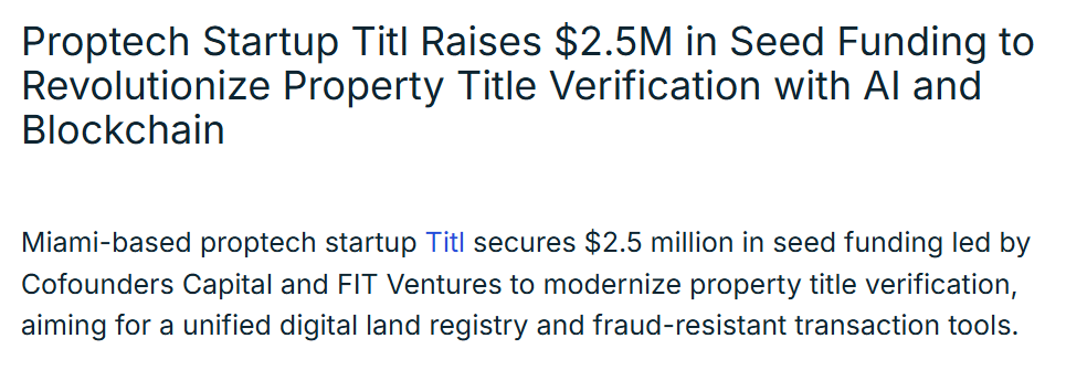 Proptech Startup Titl Raises $2.5M in Seed Funding to Revolutionize Property Title Verification with AI and Blockchain, Venture Capital