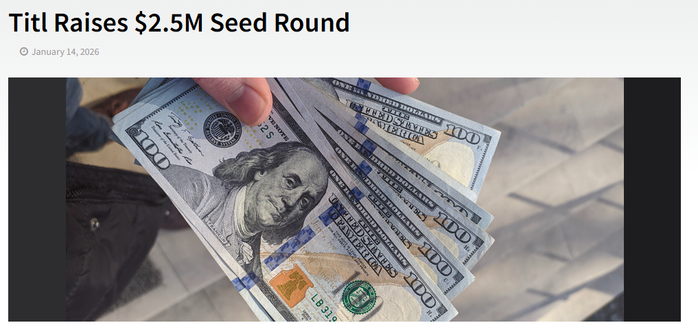 Titl Raises $2.5M Seed Round, Mann Report