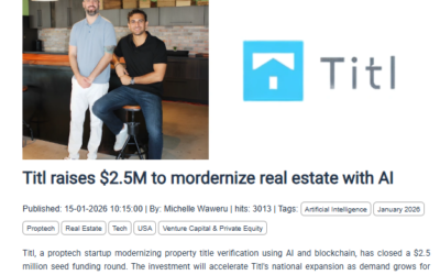Titl raises $2.5M to mordernize real estate with AI, Startup Weekly