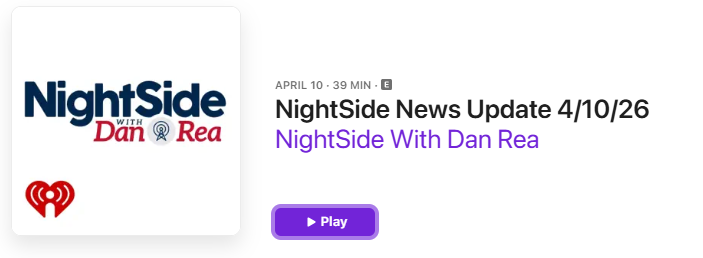 Coverage for Clients: NightSide-News-Update-4-10-26-NightSide-With-Dan-Rea-Apple-Podcasts