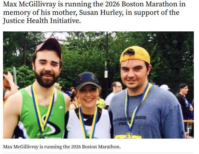 Joshua Milne PR: https://www.boston.com/community/boston-marathon/2026/03/06/max-mcgillivray- justic-health-initiative/