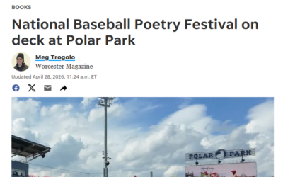 National Baseball Poetry Festival on deck at Polar Park, Worcester Magazine