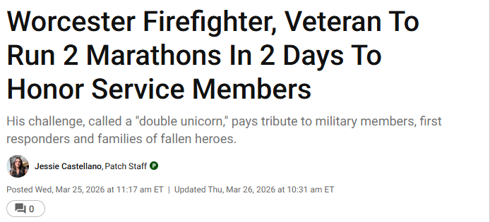 Coverage for Clients: Worcester-Firefighter-Veteran-To-Run-2-Marathons-In-2-Days-To-Honor-Service-Members-Worcester-MA-Patch