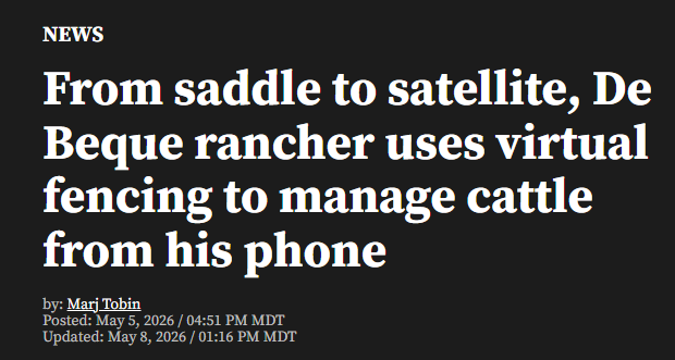 From saddle to satellite, De Beque rancher uses virtual fencing to manage cattle from his phone, WesternSlopeNow.com