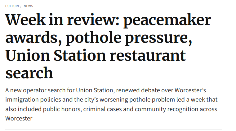Joshua Milne PR: Week-in-review-peacemaker-awards-pothole-pressure-Union-Station-restaurant-search-The-Worcester-Guardian